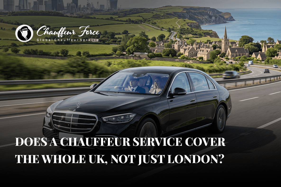 Does a Chauffeur Service Cover the Whole UK, Not Just London